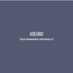 ADEUNIS TÉLÉCOMMANDE UNIVERSELLE