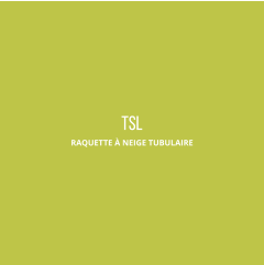 TSL RAQUETTE À NEIGE TUBULAIRE